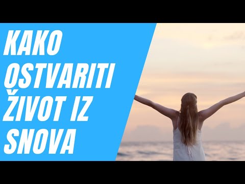 Video: Kako Ostvariti Snove