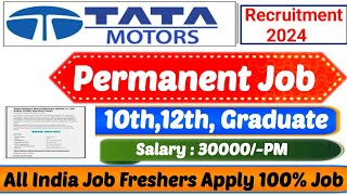 Tata Motors New Recruitment 2024✅Tata Motors Fresh Hiring 2024🔥Tata Motors New Vacancy 2024