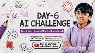 Day 6: Using/Hosting AI without Internet (Locally)| 30 Days to Creating Your Own AI screenshot 1