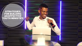 Strategies to build an effective youth ministry | Pastor Mzwandile Magagula | Building Together