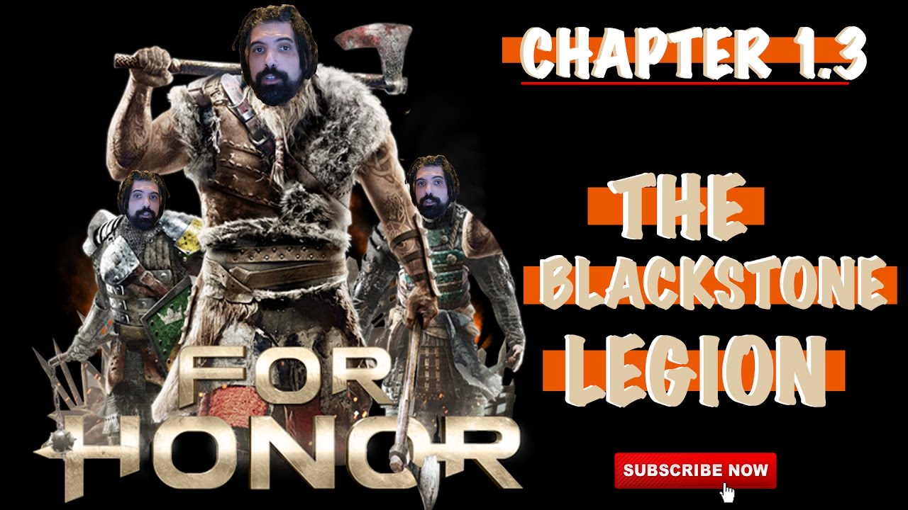FOR HONOR: KNIGHTS CHAPTER 1 - "The Blackstone Legion" GAMEPLAY 1.3