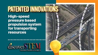 High-speed Pressure based Propulsion System  | DiscoverSTEM Innovation | US Patent Granted