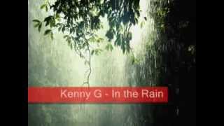 Kenny G   In the Rain