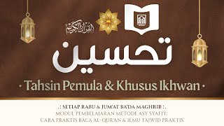 Download Lagu [LIVE] #53 PRAKTIK TAHSIN  | Ustadz Abu Sinan, Lc. حفيظ الله