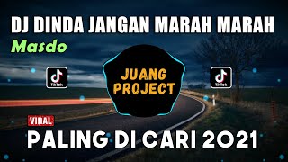 DJ DINDA JANGAN MARAH MARAH | MASDO DINDA | REMIX TIK TOK VIRAL TERBARU 2021