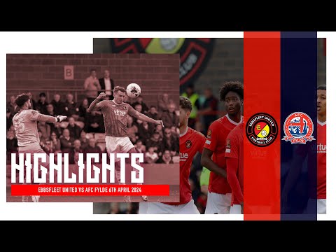 Ebbsfleet Fylde Goals And Highlights