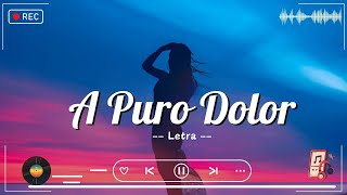 Son By Four - A Puro Dolor( Letra/Lyrics)