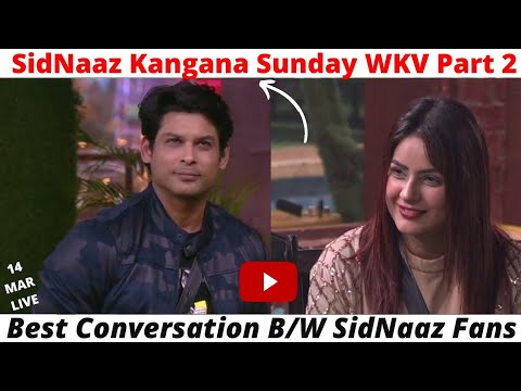 [14 MAR] SidNaaz Kangana Sunday WKW 😍 Episode 97 | SidNaaz Moments | Best SidNaaz Fans Live ❤️