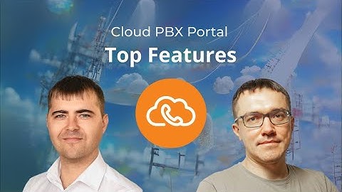 Cloud PBX Self-Care Portal: The Value we Give - Demo & Top 8 Advantages & Value Added Features