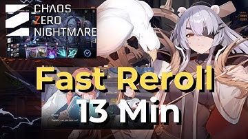 【CBT】Chaos Zero Nightmare - Fast Reroll Process Guide