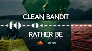 Clean Bandit - Rather Be (ARVFZ Remix)