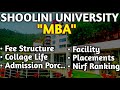 Shoolini University MBA😍 || Solan Kasauli Hills🔥|| MBA Admission Process, Fee Structute, Placements