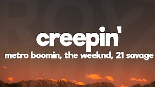 Metro Boomin, The Weeknd, 21 Savage - Creepin' (Lyrics)