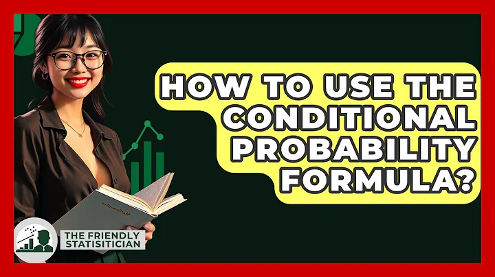 How To Use The Conditional Probability Formula? - The Friendly Statistician