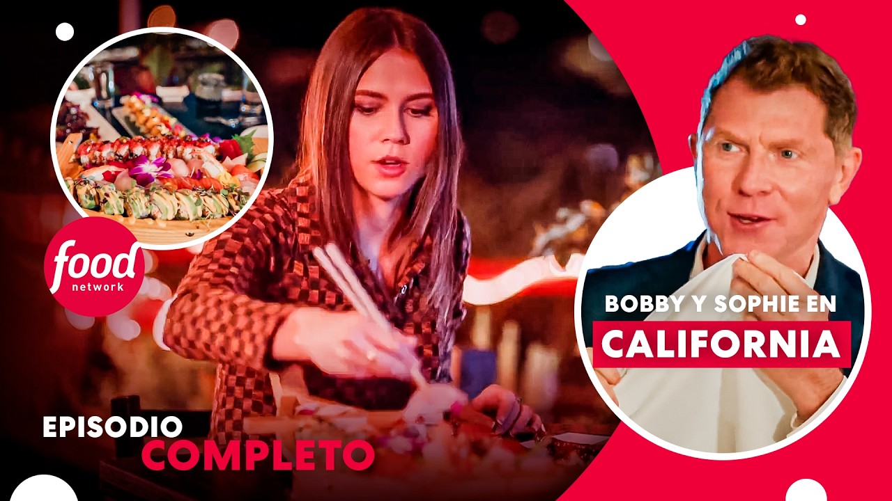 Episodio completo | Bobby y Sophie en California - S1 Ep1 | Food Network Latinoamérica