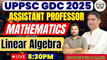 UPPSC Assistant Professor GDC Exam 2025 | Ass.Pro Mathsmatics classes | Linear Algebra