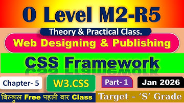 🔥 O Level M2-R5 | Web Designing & Publishing | Chapter-5 | CSS Framework (W3.CSS) | Jan 2026 Batch 📚
