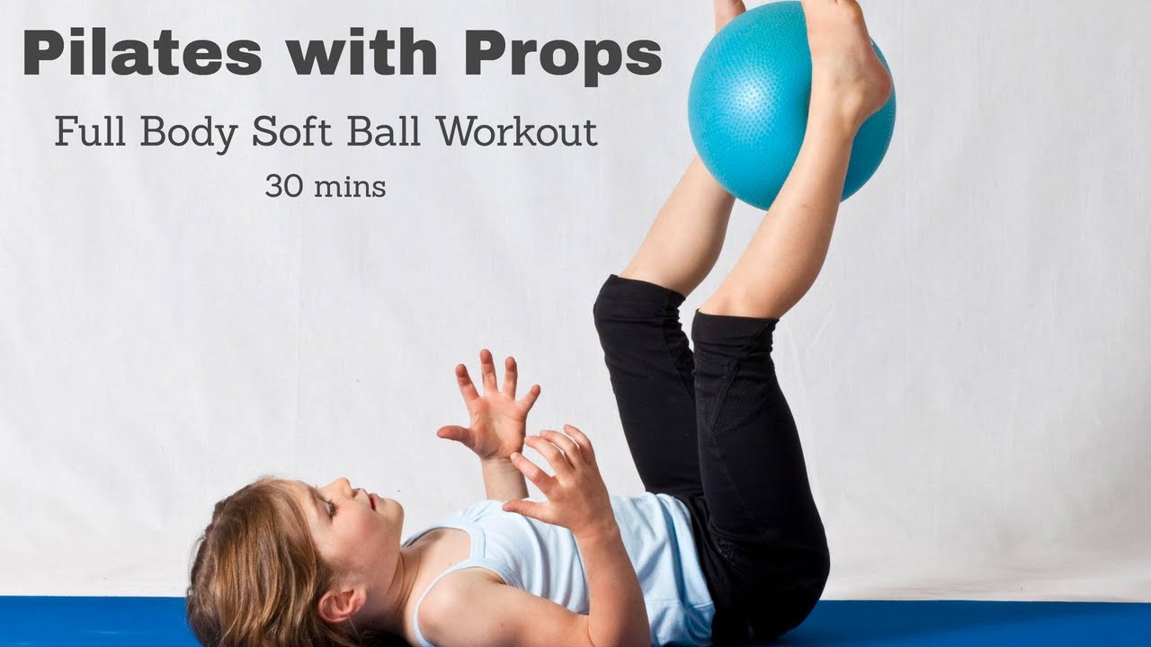 Pilates with Props - Soft Ball Workout 