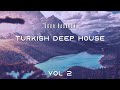 Turkish Deep & Vocal  House - Türkçe Deep House Vol 2 Mixed by Ugur Basaran