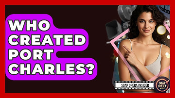 Who Created Port Charles? - Soap Opera Insider