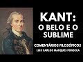 KANT - Sobre O BELO E O SUBLIME - Luis Carlos Marques Fonseca