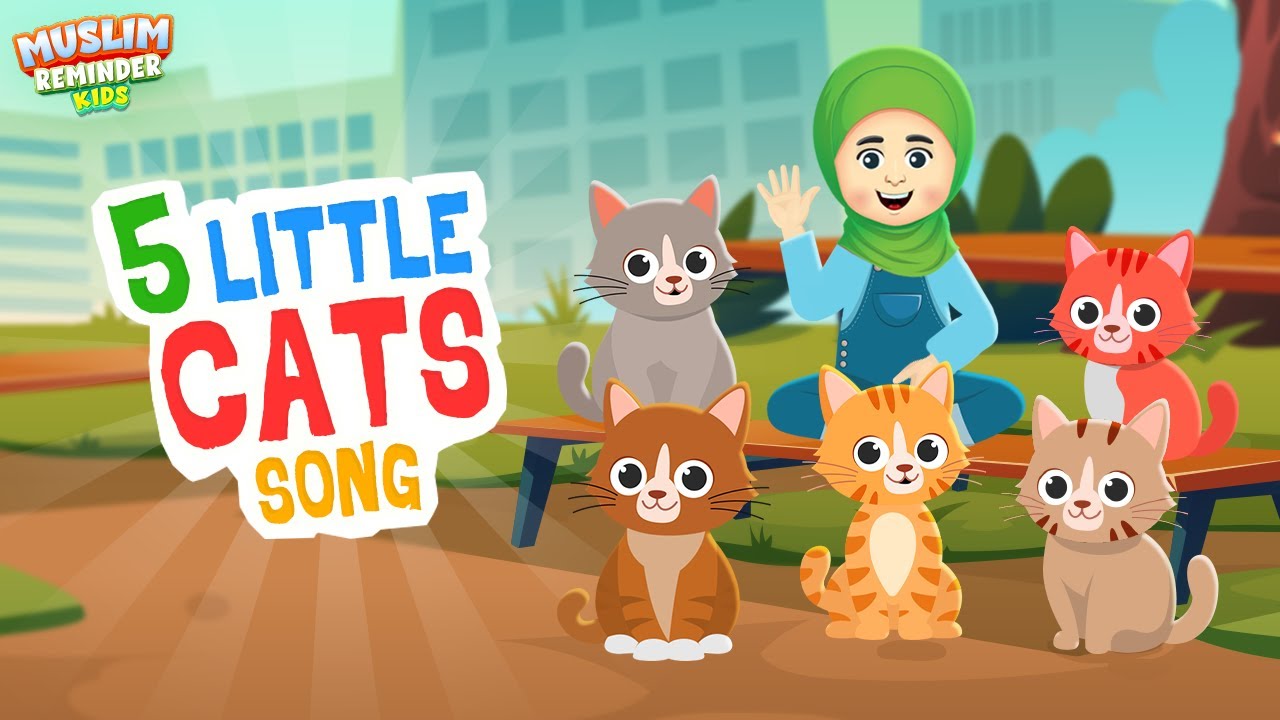 5 Little Cats Song I Islamic nursery rhymes for kids I Nursery rhymes for muslim