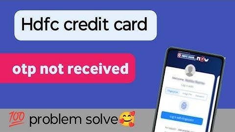 hdfc credit card otp not receive