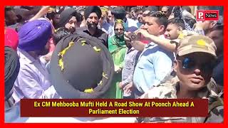 Ex CM Mehbooba Mufti Held A Road Show At Poonch Ahead A Parliament Election