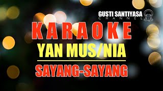 Sayang-Sayang Yan Mus ft. Nia Prasetya Sari | Lagu Bali Karaoke Tanpa Vokal