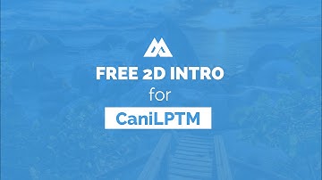 FREE 2D INTRO for CaniLPTM - MAD