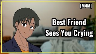 [M4M] Best Friend Sees You Crying ~ ASMR Audio Roleplay [Comfort]