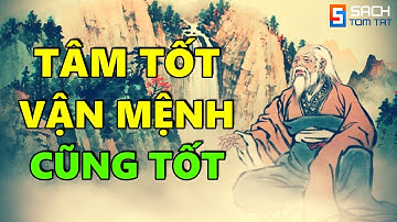 Người có Tâm Tốt thì Vận Mệnh cũng Tốt!