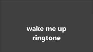 Avicii wake me up ringtone