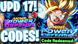 ⚡UPD 17! All NEWLY UPDATE 17 CODES FOR ANIME POWER DEFENSE! ROBLOX ANIME POWER DEFENSE CODES