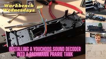 Workbench Wednesdays - Installing a Zimo/YouChoos sound decoder into a Bachmann Prairie Tank