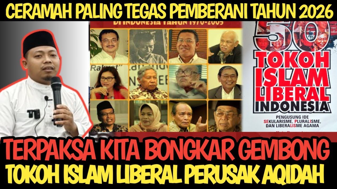USTADZ INI BONGKAR GEMBONG TOKOH ISLAM LIBERAL PERUSAK AQIDAH UMAT ISLAM 
