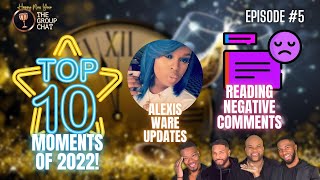 TGC #5: Top 10 Moments of 2022!; Alexis Ware Case Updates; Reading Negative Comments and More!