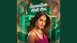 Sensation Hoti Hai