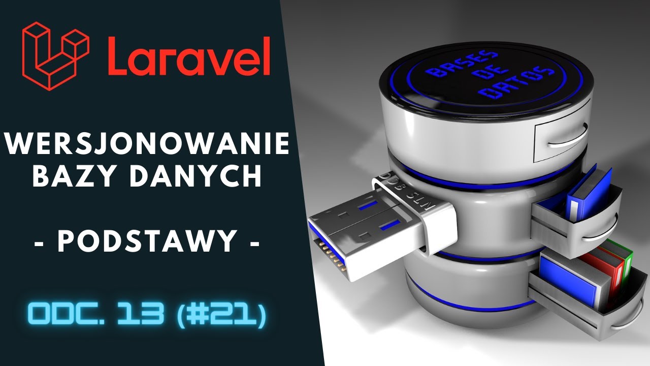 [Praktyczny kurs Laravel / PHP] Jak działają migracje w Laravelu? Wersjonowanie bazy ⌨️ cz.13 (#21)