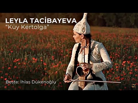 Kazak Kopuzu (Kobız): Lëyla Tajibayeva - “Küy Kertolğaŭ”