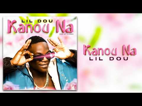 LIL DOU - KANOU NA (Son Officiel)