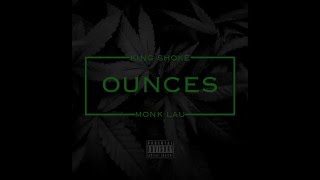 Ounces King Shoke X Monk Lau