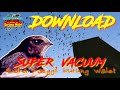 Panggil Super Vacuum Suara Panggil Burung Walet Pak Harry Walet Resfon Suara Walet Mp3 - Mp4 Download