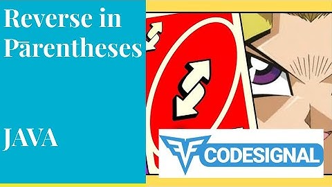 "Reverse in Parentheses" - Codesignal #13  - JAVA Solution