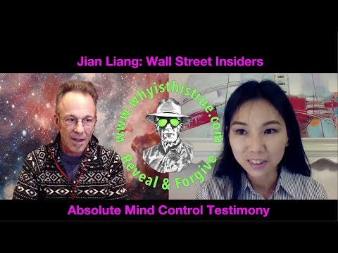 Jian Liang Wall Street Insider's Absolute Mind Control Testimony 19Dec2018