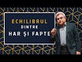 Nelu Filip - Echilibrul dintre har și fapte