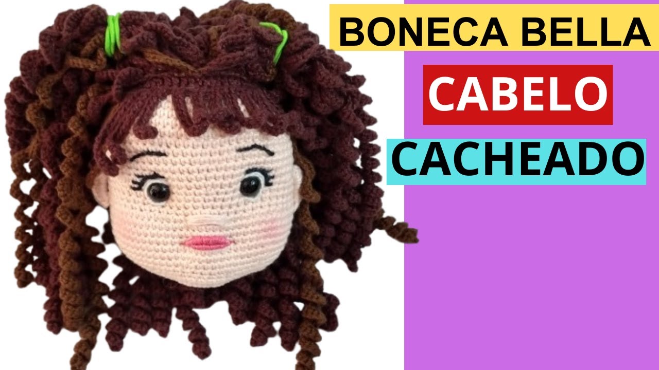 😍CABELOS CACHEADOS EM BONECA AMIGURUMI DE CROCHE:❤️ (BONECA BELLA aula 07)