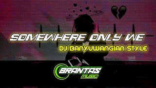 DJ SOME ONLY WE KNOW BANYUWANGI STYLE