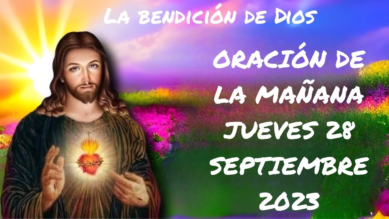ORACIÓN DE LA MAÑANA DE HOY JUEVES 28 DE SEPTIEMBRE DE 2023 - SALMO 8: ...