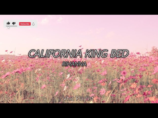 California King Bed- Rihanna (Lyrics) 🎶 class=